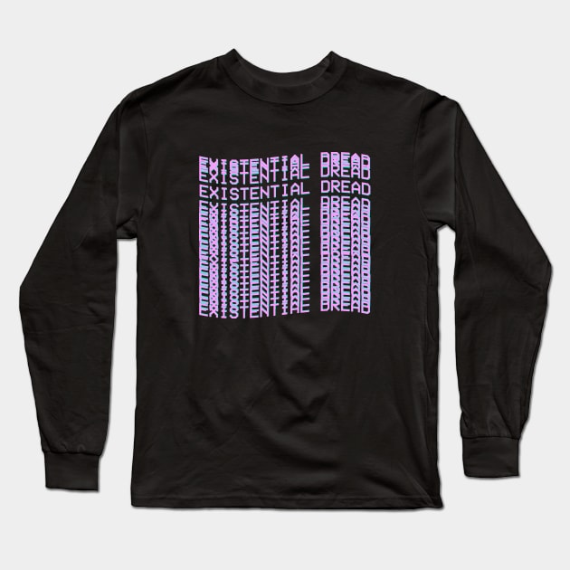 Existential Dread Long Sleeve T-Shirt by GWENT